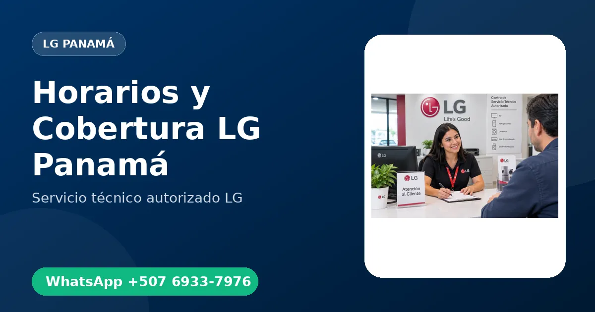 Horarios y Cobertura de LG Panamá