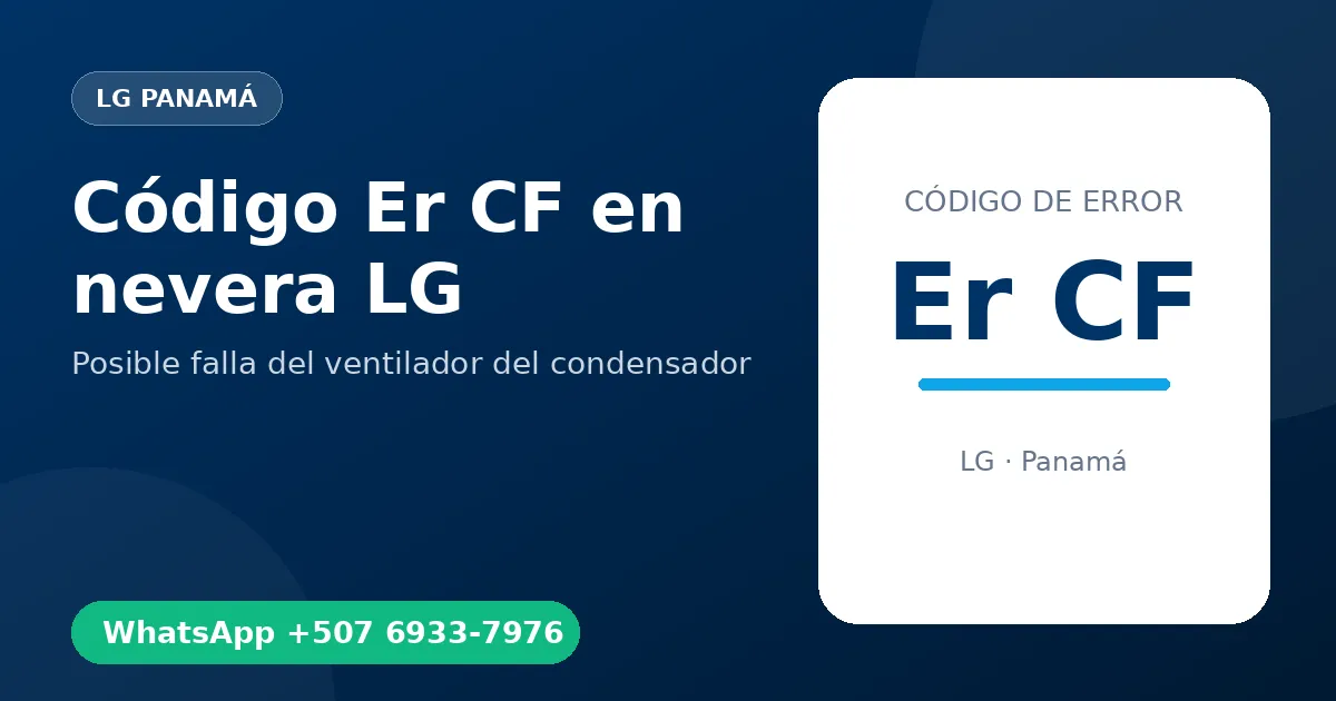 Código Er CF en nevera LG