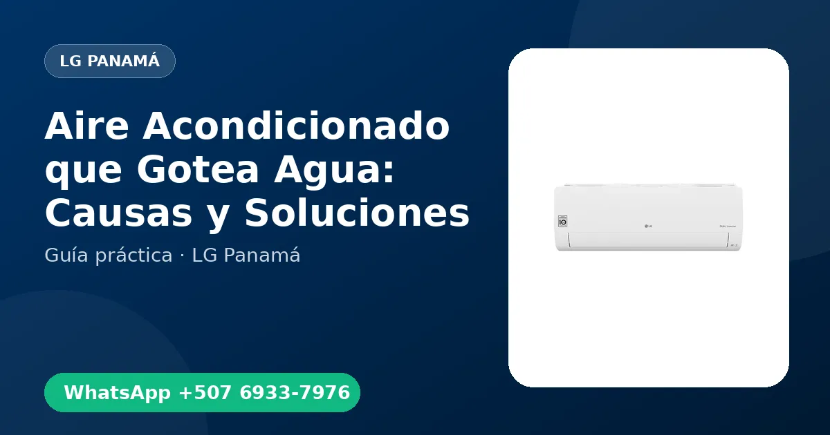 Aire Acondicionado que Gotea Agua: Causas y Soluciones