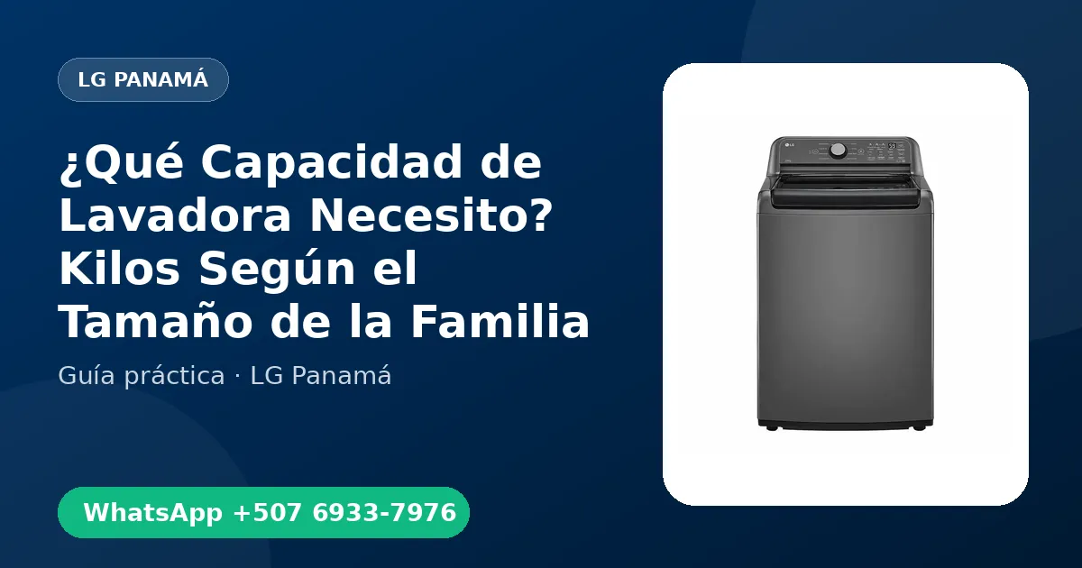 ¿Qué Capacidad de Lavadora Necesito? Kilos Según el Tamaño de la Familia
