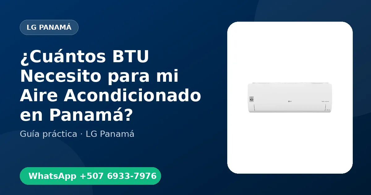 ¿Cuántos BTU Necesito para mi Aire Acondicionado en Panamá?