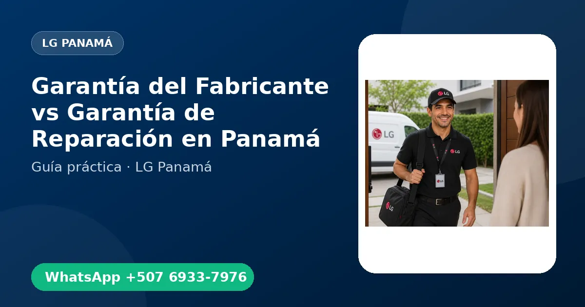 Garantía del Fabricante vs Garantía de Reparación en Panamá