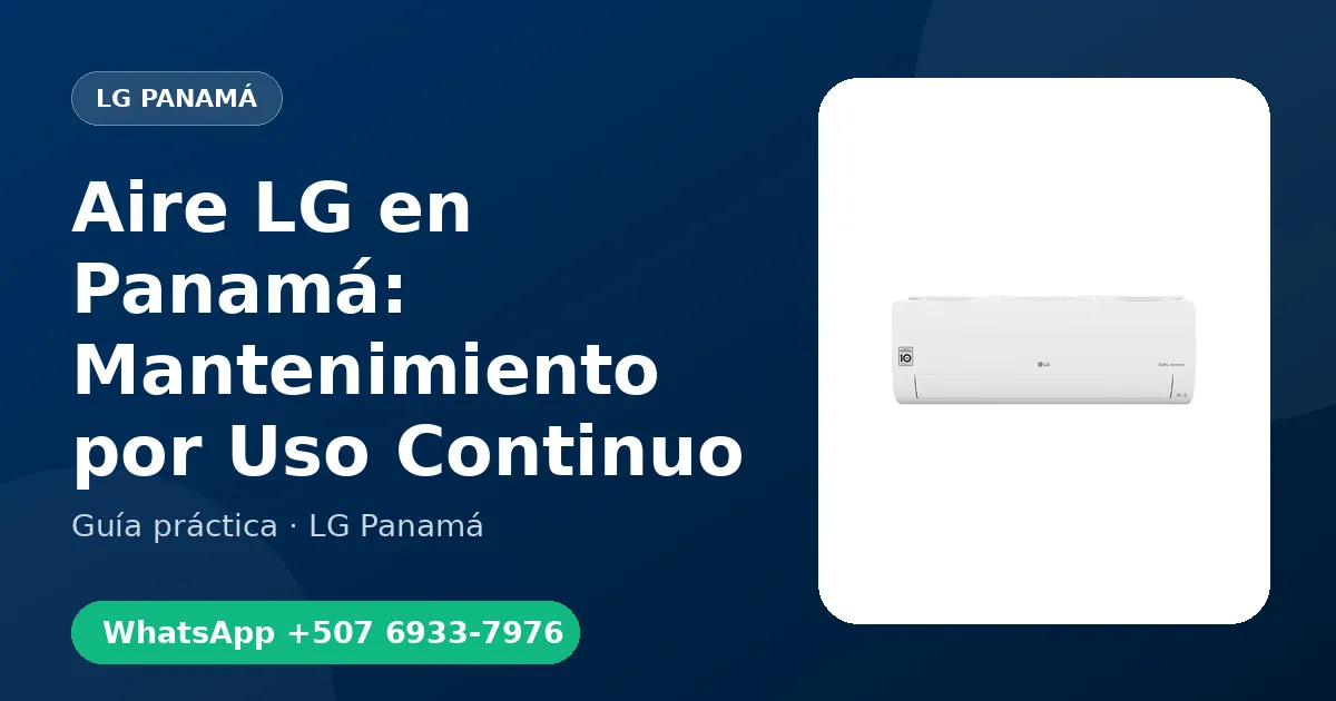 Aire LG en Panamá: Mantenimiento por Uso Continuo