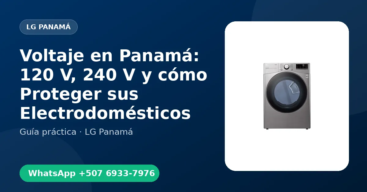 Voltaje en Panamá: 120 V, 240 V y cómo Proteger sus Electrodomésticos
