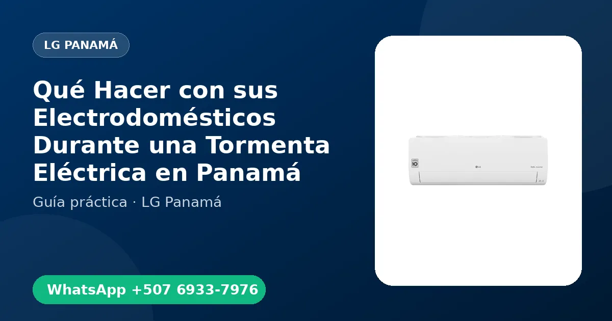 Qué Hacer con sus Electrodomésticos Durante una Tormenta Eléctrica en Panamá