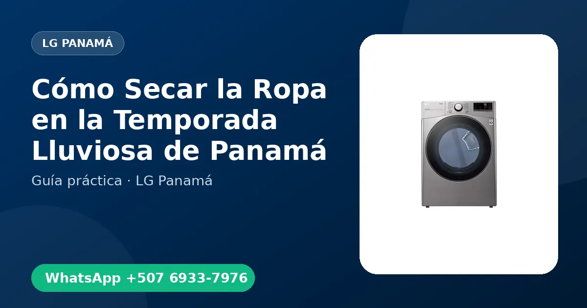 Cómo Secar la Ropa en la Temporada Lluviosa de Panamá