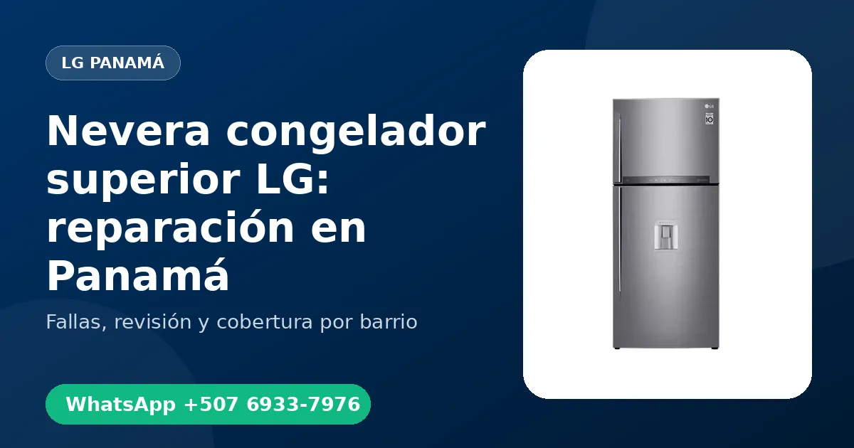 Nevera congelador superior LG en Punta Pacífica