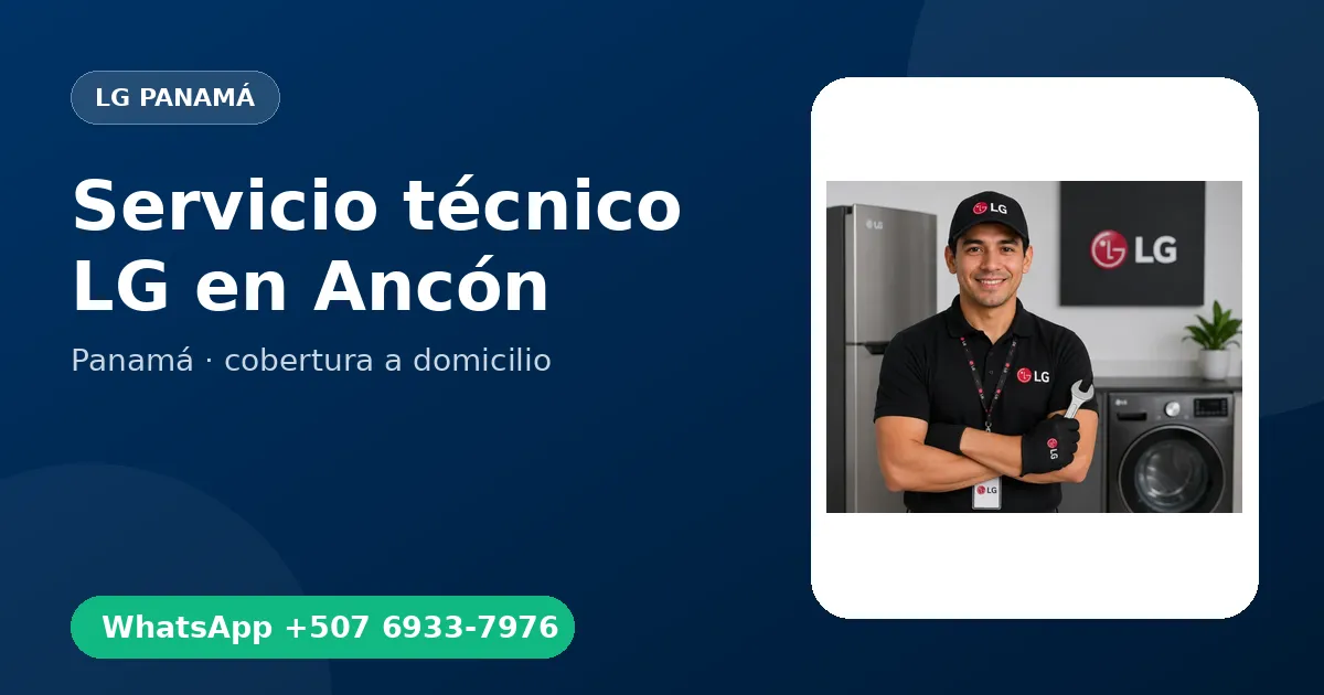Técnico a domicilio LG en Ancón