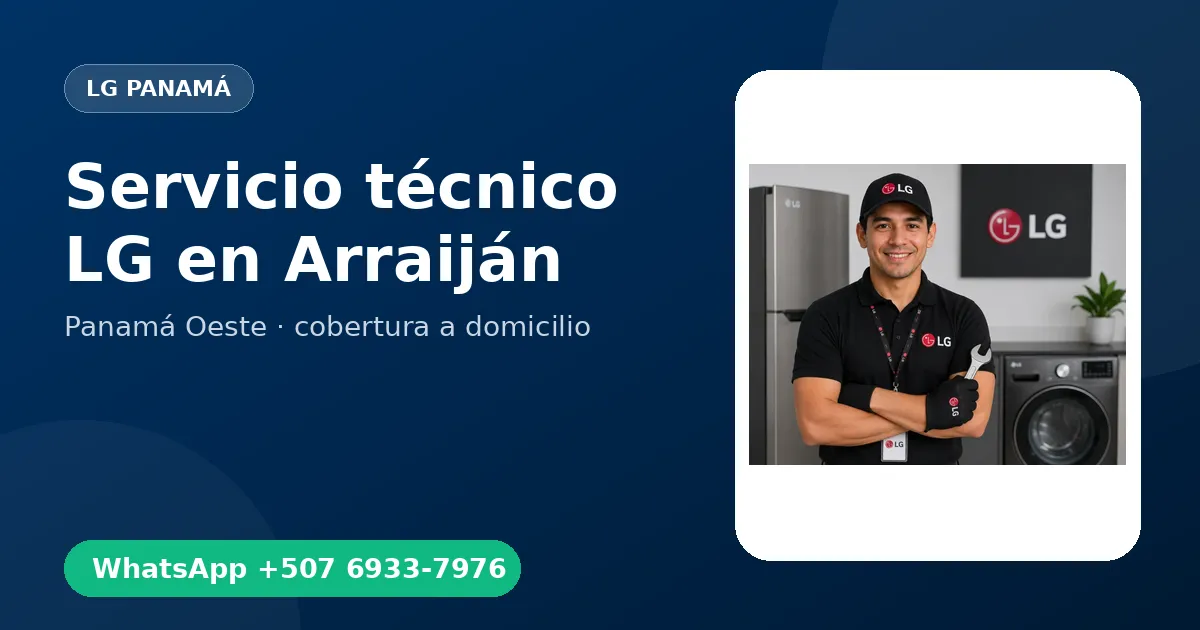 Técnico a domicilio LG en Arraiján