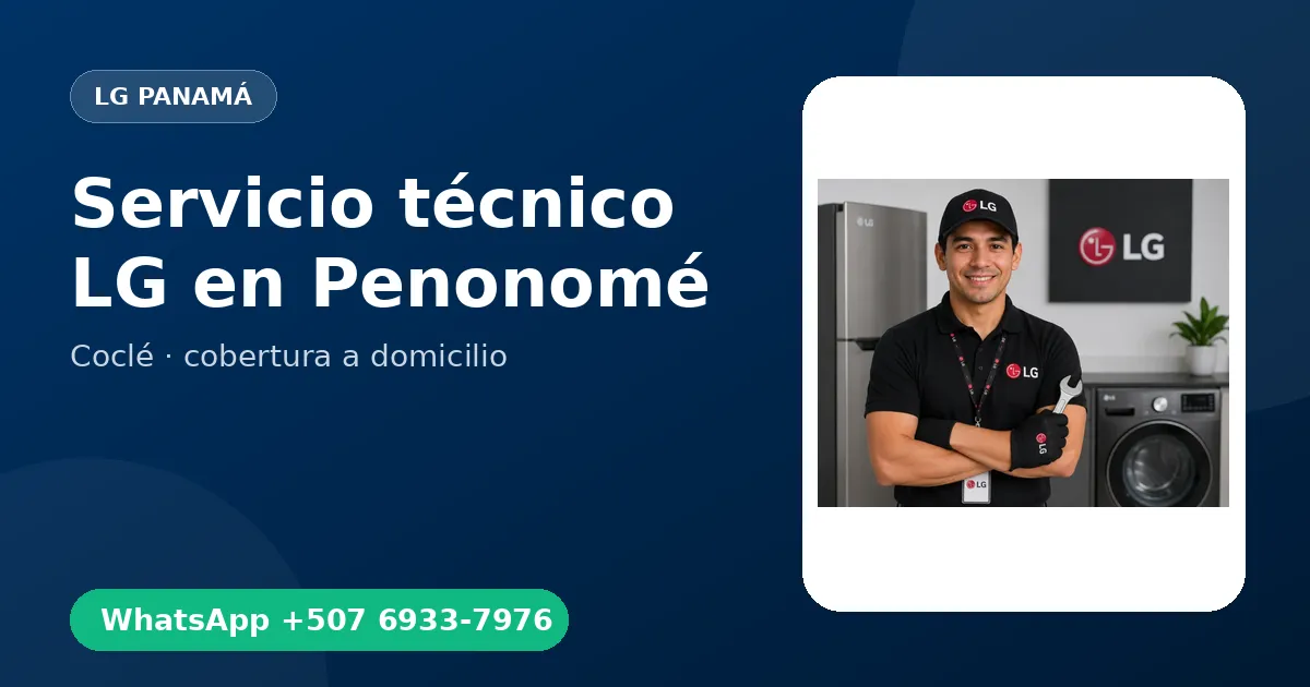 Técnico a domicilio LG en Penonomé