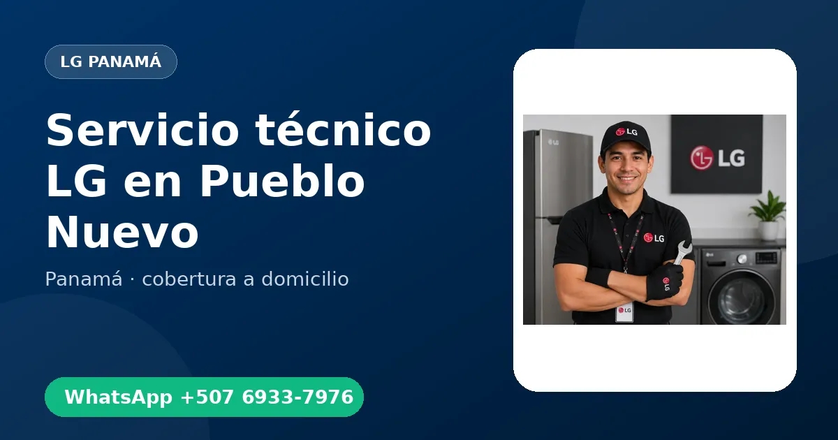 Servicio urgente LG en Pueblo Nuevo